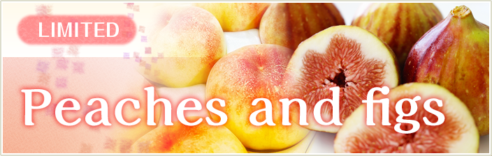 Peaches and figs